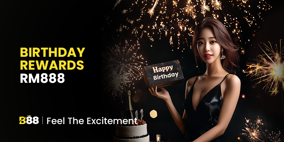 B88 Birthday Rewards RM888